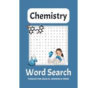 Chemistry Word Search Puzzle Book: Word Searches with Easy to Read Print about Chemistry, Chemical, and Biochemistry| 6x9 inches, 110 pages | 50+ ... Gift for Vacations, Holiday and Free Times