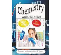 Chemistry Word Search Puzzle Book: Word Searches with Easy to Read Print about Chemistry, the Periodic Table, Scientists and more | 6x9 inches, 110 ... for Vacations, Holidays and Free Times