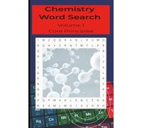 Chemistry Word Search: Volume 1: Core Principles: Word Searches with Easy-to-Read Print Featuring Atoms, Elements, Basic Reactions, and Core Chemistry ... | Great Gift for Students & Homeschooling.
