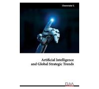 Chemmalar S Artificial Intelligence and Global Strategic Trends (Tascabile)