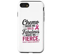 Chemo Made Me Bald Fabulous Made Me Fierce Breast Cancer Custodia per iPhone SE (2020) / 7 / 8