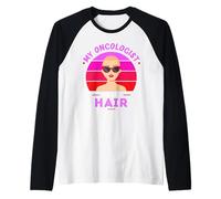 Chemo Radiation o Il Mio oncologo Mi Fa i Capelli Maglia con Maniche Raglan