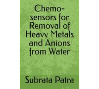 Chemo-sensors for Removal of Heavy Metals and Anions from Water