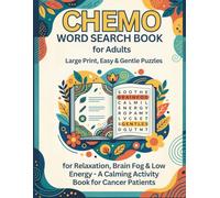 Chemo Word Search Book for Adults: Large Print, Easy & Gentle Puzzles for Relaxation, Brain Fog & Low Energy - A Calming Activity Book for Cancer Patients