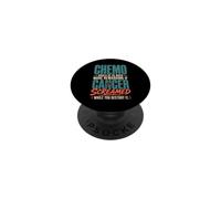 Chemo Would Be So Much More Rewarding If Cancer Screamed PopSockets PopGrip Adesivo