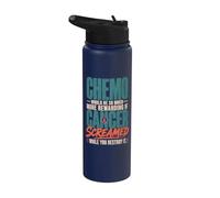 Chemo Would Be So Much More Rewarding If Cancer Screamed Stainless Steel Insulated Water Bottle