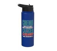 Chemo Would Be So Much More Rewarding If Cancer Screamed Stainless Steel Insulated Water Bottle