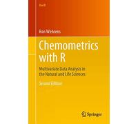 Chemometrics with R: Multivariate Data Analysis in the Natural and Life Sciences