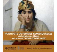 Chems-Eddine Hafiz - Portraits De Femmes Remarquables - Les Héroïnes De L’islam