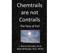 Chemtrails are not Contrails: The Face of Evil