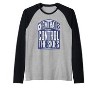 Chemtrails Teoria della cospirazione e Controllo Segreto del Tempo Maglia con Maniche Raglan