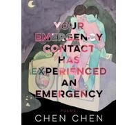 Chen Chen Your Emergency Contact Has Experienced an Emergency (Tascabile)