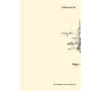 Chen Chong Swee Unfettered Ink: The Writings of Chen Chong Swee (Tascabile)