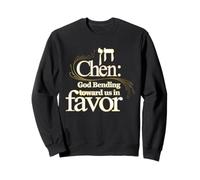 Chen Dio Che Si Piega Verso di Noi in Favore (ebraico per Grazia) Felpa