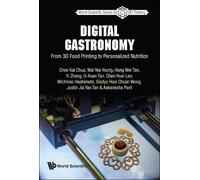 Chen Huei Leo Justin Jia Y Digital Gastronomy: From 3d Food (Copertina rigida)