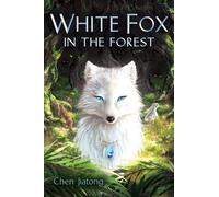 Chen Jiatong White Fox in the Forest (Copertina rigida)