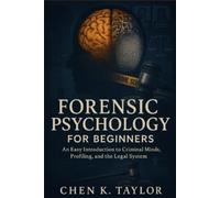 Chen K Taylor Forensic Psychology for Beginners (Tascabile)