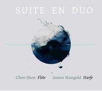 Chen Shen & Anton Mangold - Suite En Duo