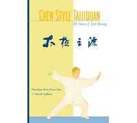 Chen Style Taijiquan: The Source of Taiji Boxing