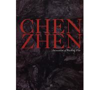 Chen Zhen. Invocation of Washing Fire. [Paperback Ed.] - [Gli Ori]