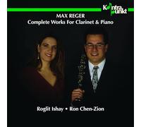 Chen-Zion/Ishay - Reger: Complete Works For Clarinet And P