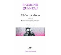Chêne et chien: Suivi de Petite cosmogonie portative et de Le chant du Styrène