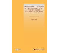 Cheng Enfu Delving into the Issues of the Chinese Economy and the Wo (Tascabile)