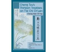 Cheng Man-ch'in Cheng Tzu's Thirteen Treatises on T'ai Chi Ch (Copertina rigida)