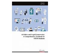Cheng Xu AI Ethics and Legal Frameworks (Tascabile)