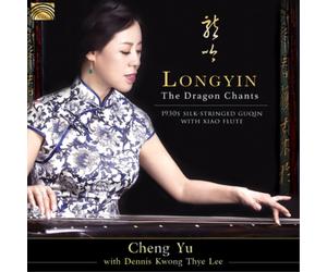 Cheng Yu with Dennis Kwong Thye Lee Longyin: The Dragon Chants (CD)