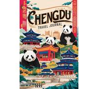 Chengdu China Travel Journal: Lined Notebook Diary. Capturing Moments from Around the Globe