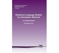 ChengXiang Zhai Statistical Language Models for Information Retrieva (Tascabile)