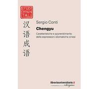 Chengyu. Caratteristiche e apprendimento delle espressioni idiomatiche cinesi