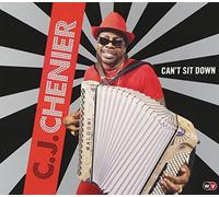 Chenier, C.J. - Can't Sit Down