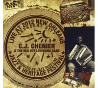 Chenier, C.J. & The Red Hot Louisiana Band - Live At Jazzfest 2012