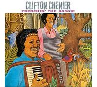Chenier, Clifton - Frenchin' The Boogie
