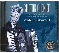 Chenier, Clifton & His Red Hot Louisiana - Zydeco Blowout