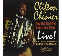 Clifton Chenier Live: At the Long Beach and San Francisco ;BLUES FESTIVAL (CD)