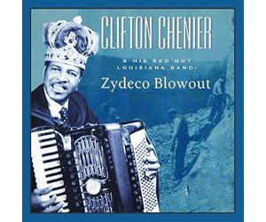 Chenier Clifton & Red Hot Louisiana Band - Zydeco Blowout