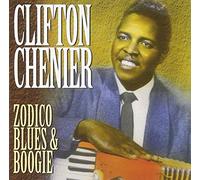 Chenier, Clifton - Zydeco Blues & Boogie