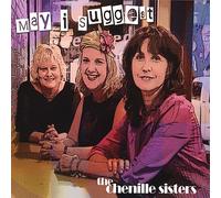 Chenille Sisters - May I Suggest