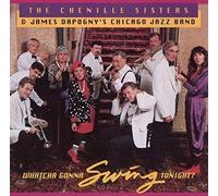 Chenille Sisters Whatcha Gonna Swing Tonight? (CD)