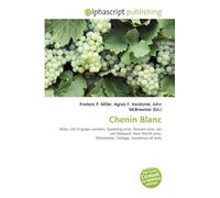 Chenin Blanc: Wine, List of grape varieties, Sparkling wine, Dessert wine, Jan van Riebeeck, New World wine, Winemaker, Vintage, Sweetness of wine