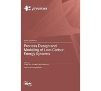 Chenyu Wu Zhongkai Process Design and Modeling of Low-Carbon (Copertina rigida)
