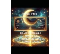 Chèque d'Abondance : Manifester la Prospérité avec la Magie Lunaire