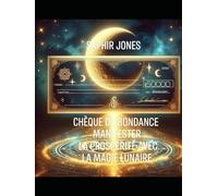 Chèque d'Abondance : Manifester la Prospérité avec la Magie Lunaire