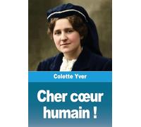 Cher c¿ur humain !
