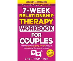 Cher Hampton 7-Week Relationship Therapy Workbook for Couples (Tascabile)