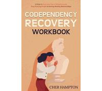 Cher Hampton Codependency Recovery Workbook (Tascabile)