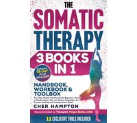 Cher Hampton The Somatic Therapy Handbook, Workbook & Toolbox (3 Boo (Tascabile)